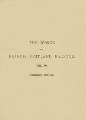 [Gutenberg 46362] • The Works of Francis Maitland Balfour, Volume 4 (of 4) / Plates